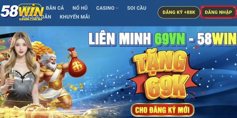 Đăng Nhập 1 Đôi nét về đăng nhập 58WIN